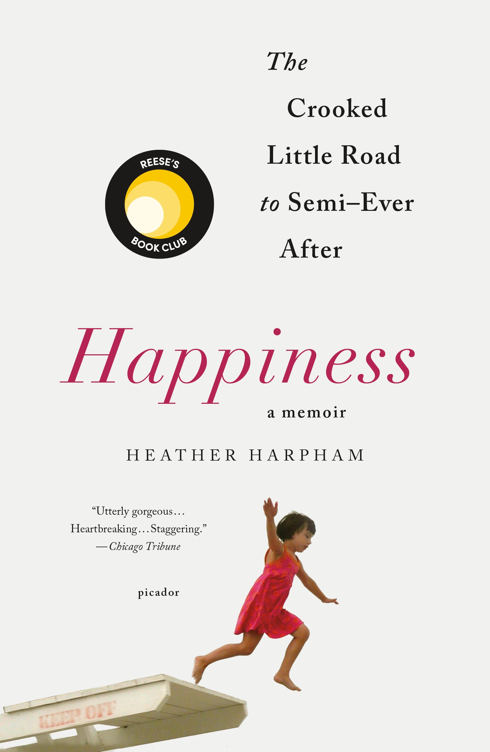 Happiness: A Memoir: The Crooked Little Road to Semi-Ever After