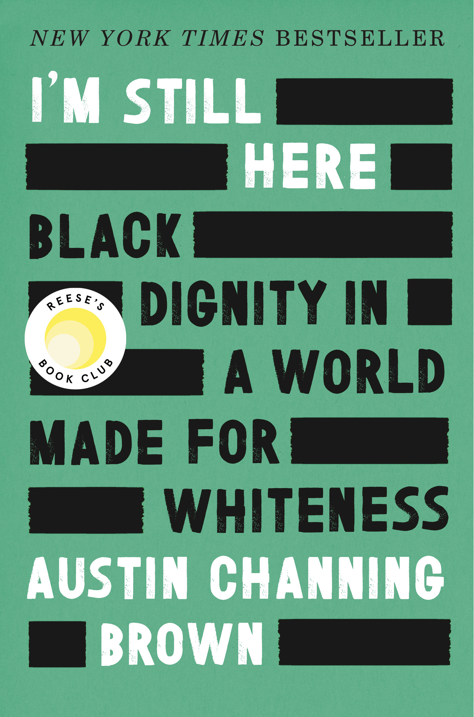 I’m Still Here: Black Dignity in a World Made for Whiteness