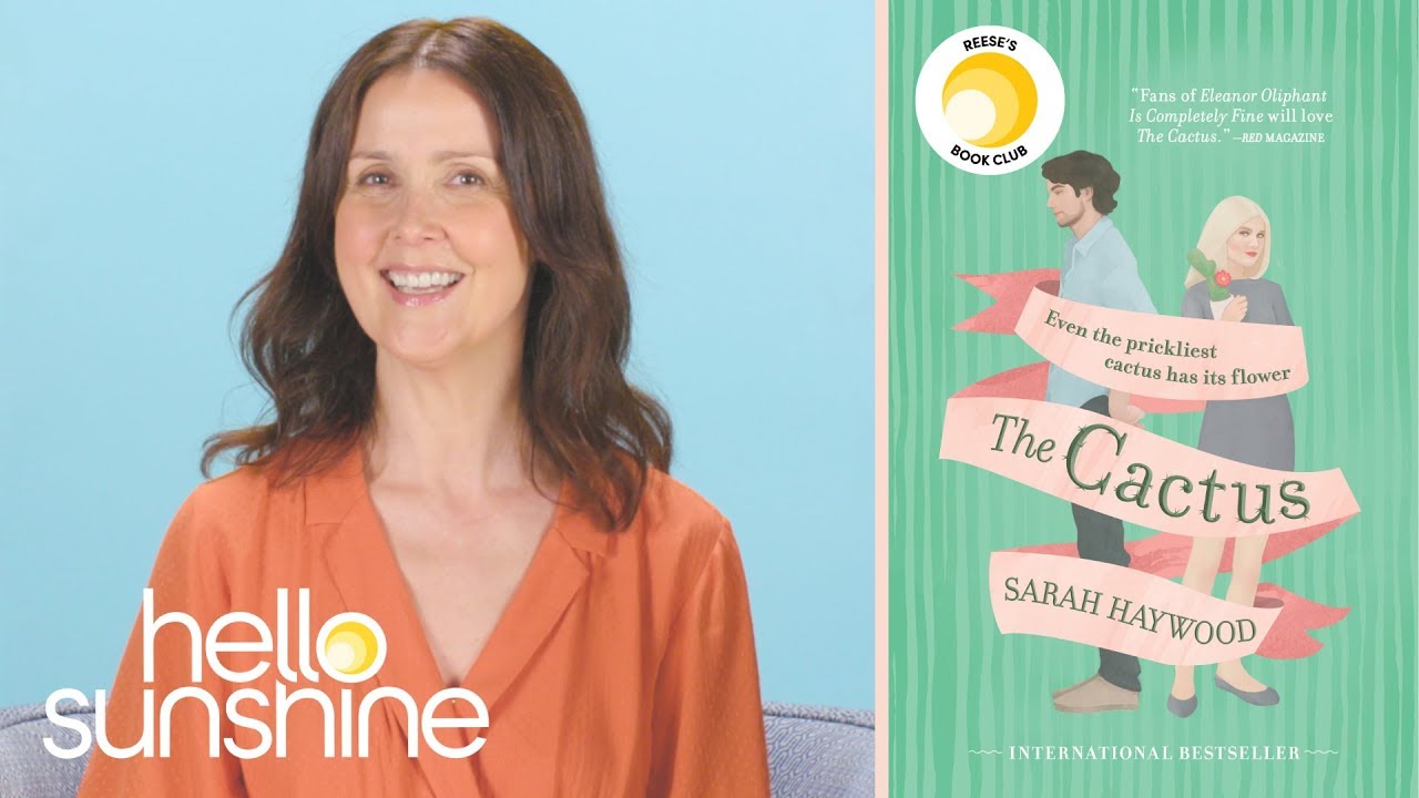 ‘The Cactus’ Author Sarah Haywood Shares Her Best Writing Advice