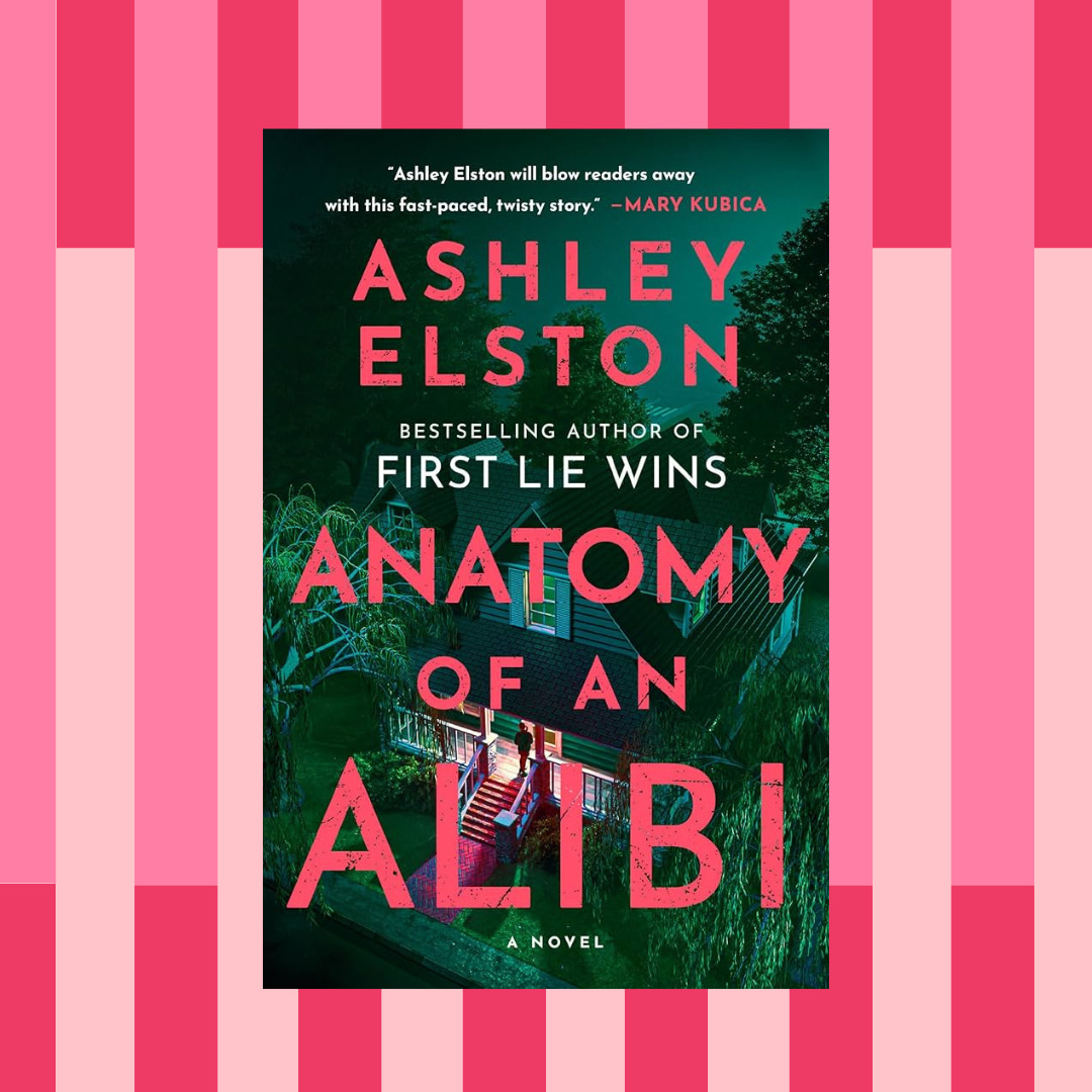 Ashley Elston Knows the Anatomy of an Alibi